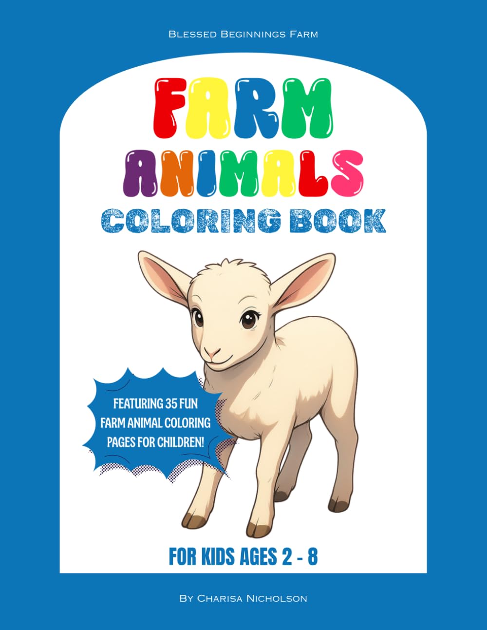 FARM ANIMALS COLORING BOOK (AGES 2-8)